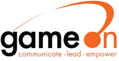 game on: communicate, lead, empower