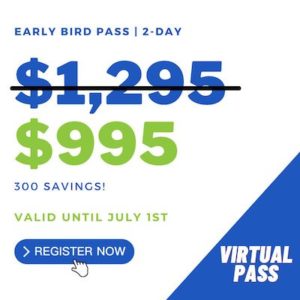 2-Day Early Bird Pass: $1,495. Save $300 until July 1!