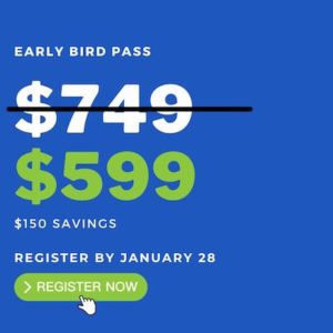 Early Bird 2-Day Pass: $599