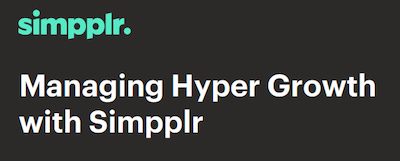 Managing Hyper Growth with Simpplr