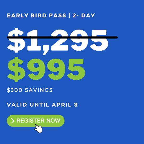 Early Bird 2-Day Pass: $995