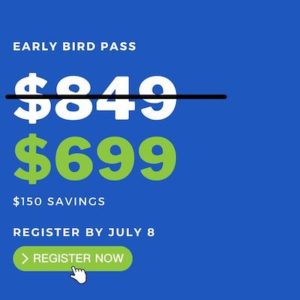 Early Bird Pass: $699